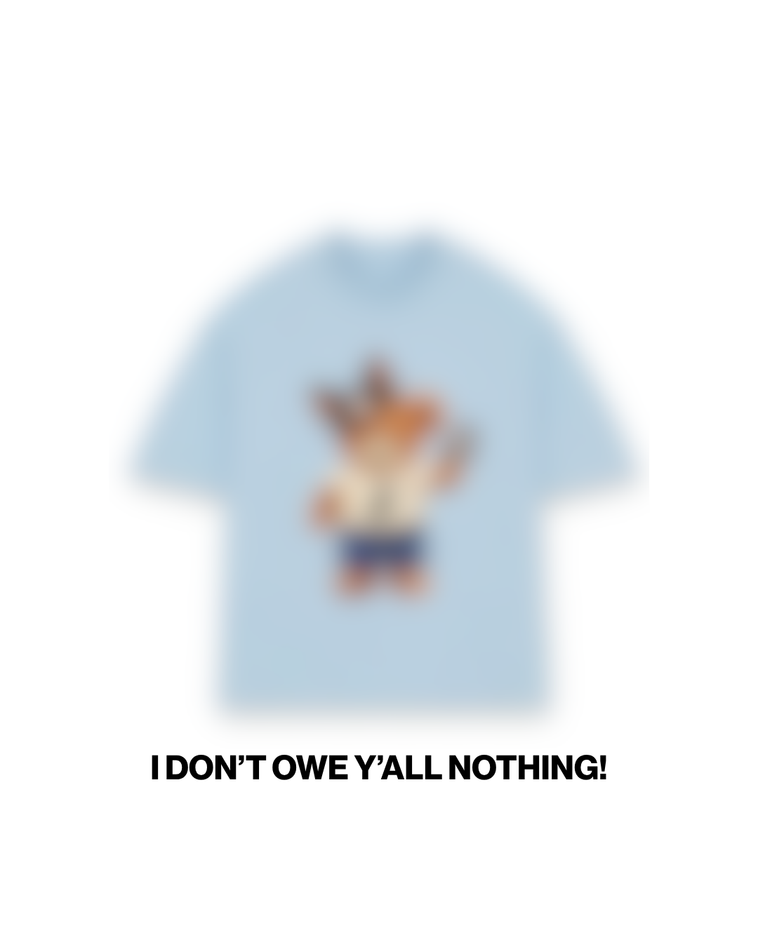 Not Owing Anything To Anybody