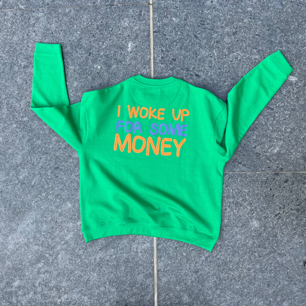 Woke up for some money Green Oversized Sweatshirt