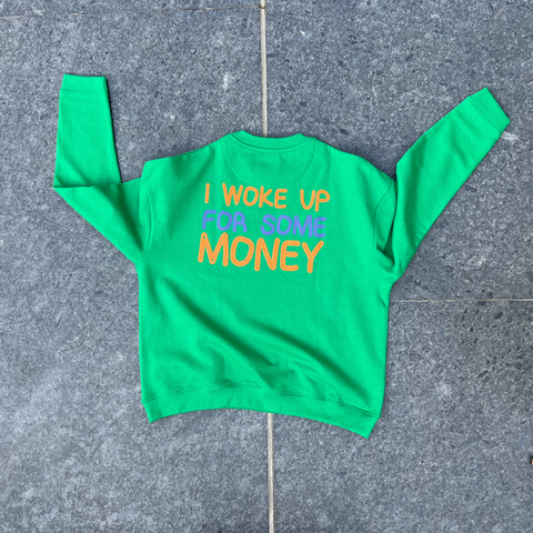 Woke up for some money Green Oversized Sweatshirt